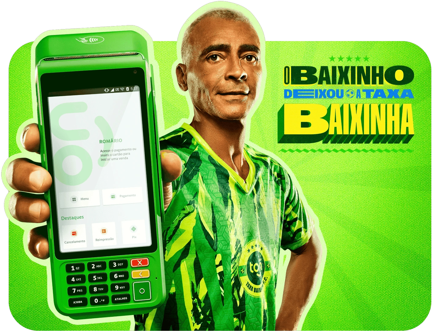Romário segurando maquininha Ton com a frase O Baixinho deixou a taxa baixinha